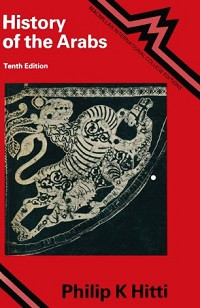 History of the Arabs: from the earliest times to the present