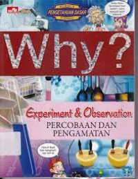Why? pengamatan dan percobaan